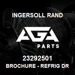 23292501 Ingersoll Rand BROCHURE - REFRIG DRYER | AGA Parts