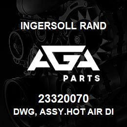 23320070 Ingersoll Rand DWG, ASSY.HOT AIR DISCH. A/C NIRVANA CD8 OIL FREE** | AGA Parts