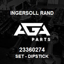 23360274 Ingersoll Rand SET - DIPSTICK | AGA Parts