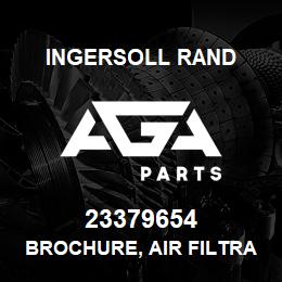 23379654 Ingersoll Rand BROCHURE, AIR FILTRATION | AGA Parts