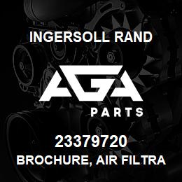 23379720 Ingersoll Rand BROCHURE, AIR FILTRATION | AGA Parts