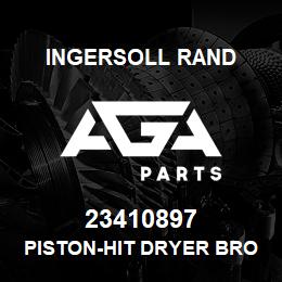 23410897 Ingersoll Rand PISTON-HIT DRYER BROCHURE | AGA Parts