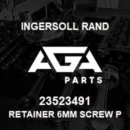 23523491 Ingersoll Rand RETAINER 6MM SCREW PLANE STEEL ZINC PLATED | AGA Parts