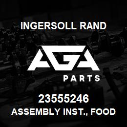 23555246 Ingersoll Rand ASSEMBLY INST., FOOD GRADE COOLANT | AGA Parts