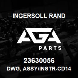 23630056 Ingersoll Rand DWG, ASSY/INSTR-CD14VSD | AGA Parts