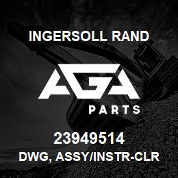 23949514 Ingersoll Rand DWG, ASSY/INSTR-CLR AC SS HOT DISCH-HOC TSUNAMI** | AGA Parts