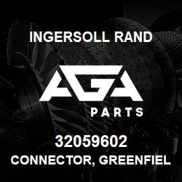 32059602 Ingersoll Rand CONNECTOR, GREENFIELD-3/ 4 W99811T3 | AGA Parts