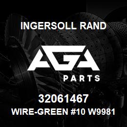 32061467 Ingersoll Rand WIRE-GREEN #10 W99813G10X . | AGA Parts