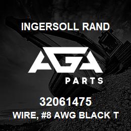 32061475 Ingersoll Rand WIRE, #8 AWG BLACK THHN W99813B8X . | AGA Parts