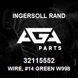 32115552 Ingersoll Rand WIRE, #14 GREEN W99813G14X | AGA Parts