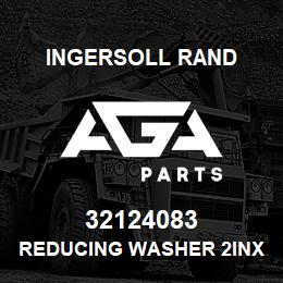 32124083 Ingersoll Rand REDUCING WASHER 2INX1-1/ | AGA Parts