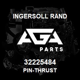 32225484 Ingersoll Rand PIN-THRUST | AGA Parts