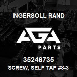 35246735 Ingersoll Rand SCREW, SELF TAP #8-32 .75 LG | AGA Parts