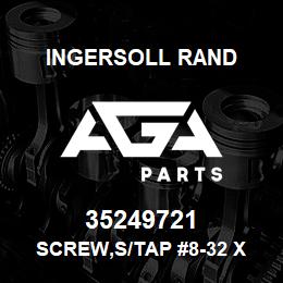 35249721 Ingersoll Rand SCREW,S/TAP #8-32 X .62'' LG | AGA Parts