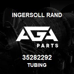 35282292 Ingersoll Rand TUBING | AGA Parts