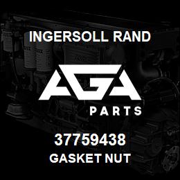 37759438 Ingersoll Rand GASKET NUT | AGA Parts