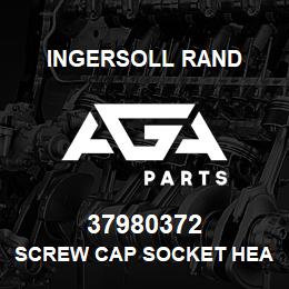 37980372 Ingersoll Rand SCREW CAP SOCKET HEAD | AGA Parts