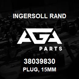 38039830 Ingersoll Rand PLUG, 15MM | AGA Parts