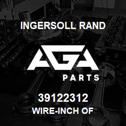 39122312 Ingersoll Rand WIRE-INCH OF | AGA Parts