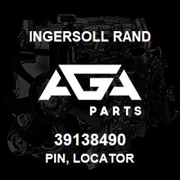 39138490 Ingersoll Rand PIN, LOCATOR | AGA Parts