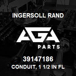 39147186 Ingersoll Rand CONDUIT, 1 1/2 IN FLEX PVC | AGA Parts