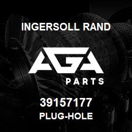 39157177 Ingersoll Rand PLUG-HOLE | AGA Parts