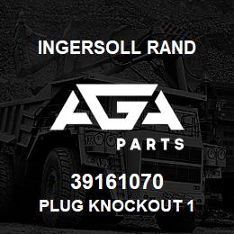 39161070 Ingersoll Rand PLUG KNOCKOUT 1 | AGA Parts