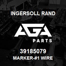 39185079 Ingersoll Rand MARKER-#1 WIRE | AGA Parts