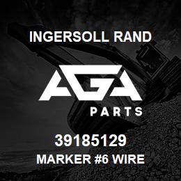 39185129 Ingersoll Rand MARKER #6 WIRE | AGA Parts