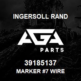 39185137 Ingersoll Rand MARKER #7 WIRE | AGA Parts