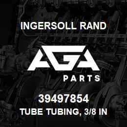 39497854 Ingersoll Rand TUBE TUBING, 3/8 IN OD SYNFLEX | AGA Parts