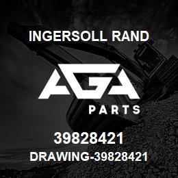 39828421 Ingersoll Rand DRAWING-39828421 | AGA Parts