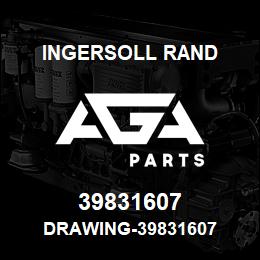 39831607 Ingersoll Rand DRAWING-39831607 | AGA Parts