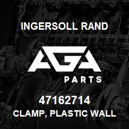 47162714 Ingersoll Rand CLAMP, PLASTIC WALL MOUN | AGA Parts