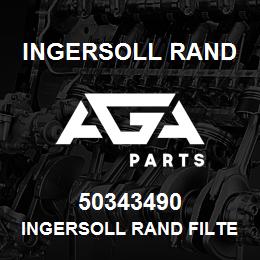 50343490 Ingersoll Rand INGERSOLL RAND FILTER REPLACEMENT | AGA Parts