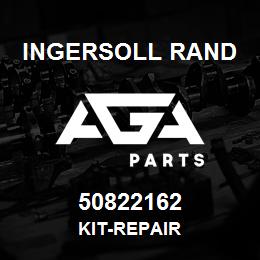 50822162 Ingersoll Rand KIT-REPAIR | AGA Parts