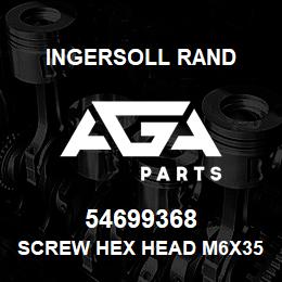 54699368 Ingersoll Rand SCREW HEX HEAD M6X35 ZINC W/PL WASHER | AGA Parts