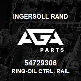 54729306 Ingersoll Rand RING-OIL CTRL. RAIL 2.25 | AGA Parts