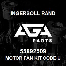 55892509 Ingersoll Rand MOTOR FAN KIT CODE UNI 5931 | AGA Parts