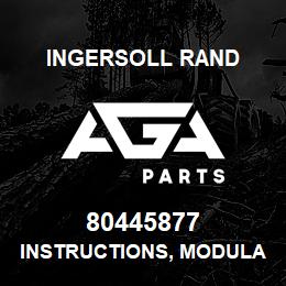 80445877 Ingersoll Rand INSTRUCTIONS, MODULATION | AGA Parts