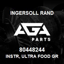 80448244 Ingersoll Rand INSTR, ULTRA FOOD GRADE | AGA Parts