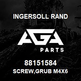 88151584 Ingersoll Rand SCREW,GRUB M4X6 | AGA Parts