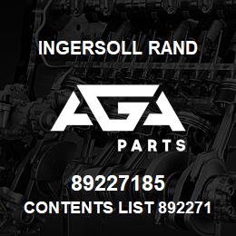 89227185 Ingersoll Rand CONTENTS LIST 89227185 | AGA Parts