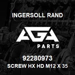 92280973 Ingersoll Rand SCREW HX HD M12 X 35 | AGA Parts