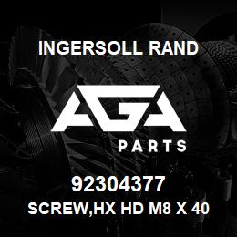 92304377 Ingersoll Rand SCREW,HX HD M8 X 40 | AGA Parts