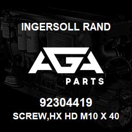 92304419 Ingersoll Rand SCREW,HX HD M10 X 40 - M10X40MM | AGA Parts