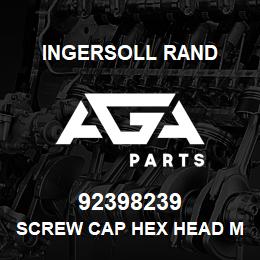 92398239 Ingersoll Rand SCREW CAP HEX HEAD M16*50 | AGA Parts