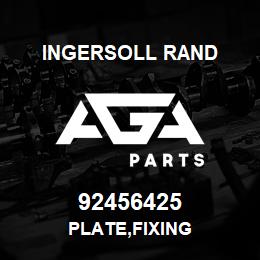 92456425 Ingersoll Rand PLATE,FIXING | AGA Parts