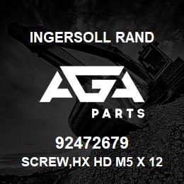 92472679 Ingersoll Rand SCREW,HX HD M5 X 12 | AGA Parts