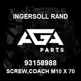 93158988 Ingersoll Rand SCREW,COACH M10 X 70 | AGA Parts